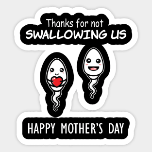 Thanks For Not Swallowing Us Happy Mother's Day Father's Day Sticker